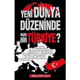 Yeni Dünya Düzeninde Nasıl Bir Türkiye? - Kollektif