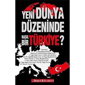 Yeni Dünya Düzeninde Nasıl Bir Türkiye? - Kollektif