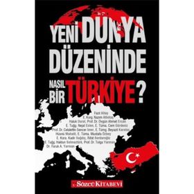 Yeni Dünya Düzeninde Nasıl Bir Türkiye? - Kollektif