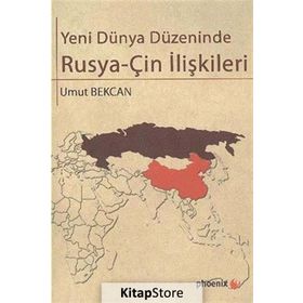 YENI DÜNYA DÜZENINDE RUSYAÇIN İLIŞKILERI - UMUT BEKCAN