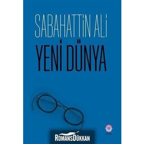 Yeni Dünya - Sabahattin Ali