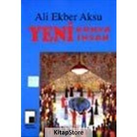 YENI DÜNYA YENI İNSAN - ALI EKBER AKSU