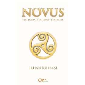 Yeni Dünya - Yeni İnsan - Yeni Bilinç / Erhan Kolbaşı