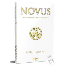 Yeni Dünya - Yeni İnsan - Yeni Bilinç / Erhan Kolbaşı