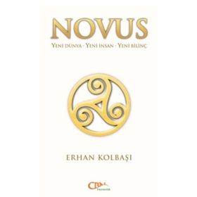 Yeni Dünya - Yeni İnsan - Yeni Bilinç / Erhan Kolbaşı