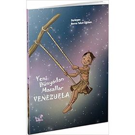 Yeni Dünyadan Masallar Venezuela - Berna Talun Üğüten
