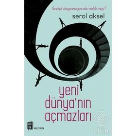 Yeni Dünya'nın Açmazları - Serol Aksel