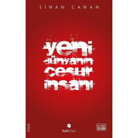 Yeni Dünyanın Cesur İnsanı - Sinan Canan