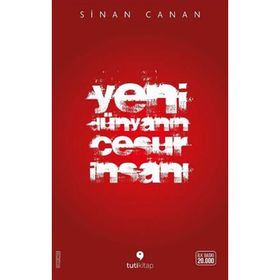 Yeni Dünyanın Cesur İnsanı - Sinan Canan