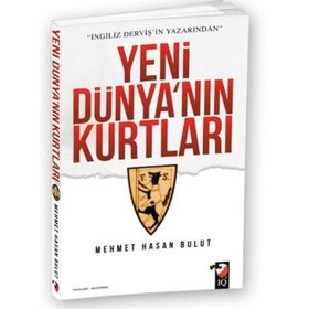 Yeni Dünya’nın Kurtları - Mehmet Hasan Bulut