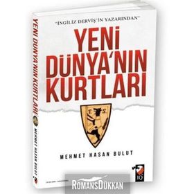 Yeni Dünya’nın Kurtları - Mehmet Hasan Bulut