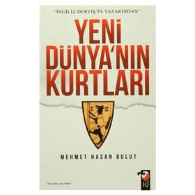 Yeni Dünya’nın Kurtları - Mehmet Hasan Bulut
