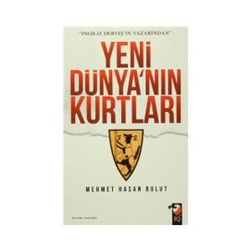 Yeni Dünya’nın Kurtları - Mehmet Hasan Bulut