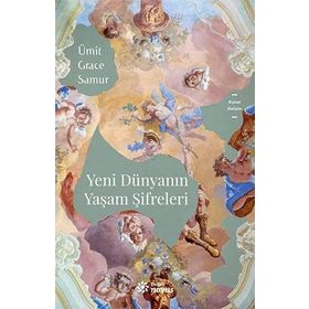 Yeni Dünyanın Yaşam Şifreleri - Ümit Grace Samur