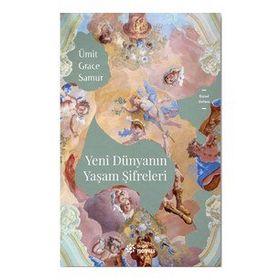Yeni Dünyanın Yaşam Şifreleri - Ümit Grace Samur
