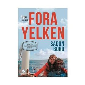 YENI DÜNYA'YA FORA YELKEN KISMET'İN ATLANTIK VE AMERIKA SEYAHATI - SADUN BORO