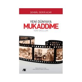 YENI DÜNYAYA MUKADDIME YENI OKULLAR - ŞEHBAL DERYA ACAR