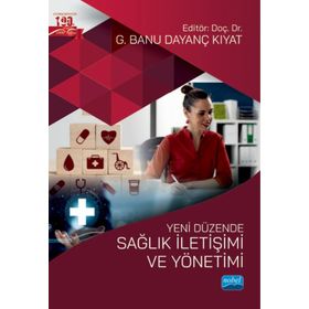 Yeni Düzende Sağlık İletişimi ve Yönetimi - Aslı Göksoy