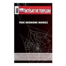 Yeni Ekonomi Modeli - Dergi İktisat ve Toplum Dergisi 135. Sayı - Efil Yayınevi