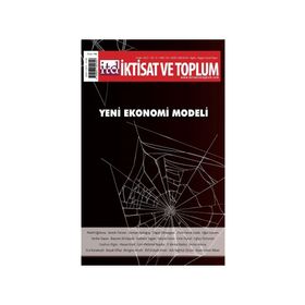 Yeni Ekonomi Modeli - Dergi İktisat ve Toplum Dergisi 135. Sayı - Efil Yayınevi