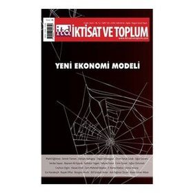 Yeni Ekonomi Modeli - Dergi İktisat ve Toplum Dergisi 135. Sayı - Efil Yayınevi