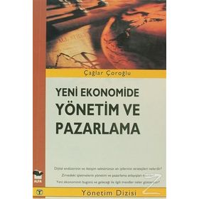 YENI EKONOMIDE YÖNETİM VE PAZARLAMA - ÇAĞLAR ÇOROĞLU