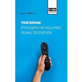 Yeni Ekran: Etkileşimli ve Kullanıcı Odaklı Televizyon Eğitim Yayınevi