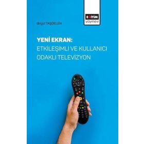 Yeni Ekran: Etkileşimli ve Kullanıcı Odaklı Televizyon Eğitim Yayınevi