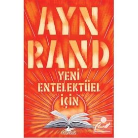 YENI ENTELEKTÜEL İÇİN - AYN RAND