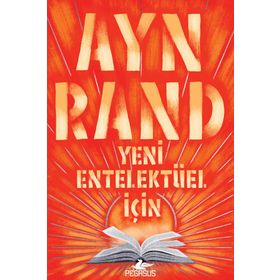 YENI ENTELEKTÜEL İÇİN - AYN RAND