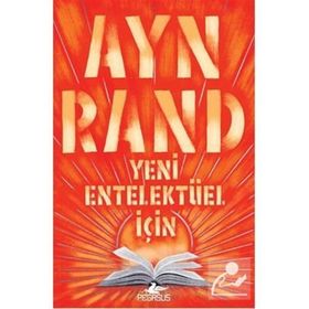 YENI ENTELEKTÜEL İÇİN - AYN RAND