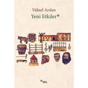 Yeni Etkiler - Yüksel Arslan