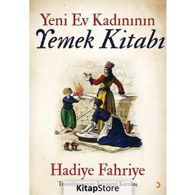 Yeni Ev Kadının Yemek Kitabı - Hadiye Fahriye