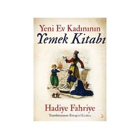Yeni Ev Kadının Yemek Kitabı - Hadiye Fahriye