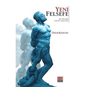 Yeni Felsefe - Ömer Bozkurt