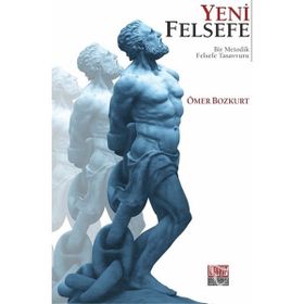 Yeni Felsefe - Ömer Bozkurt
