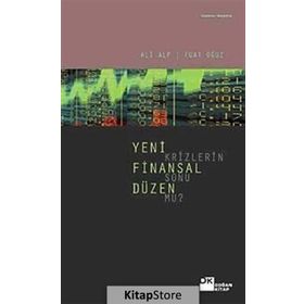 YENI FINANSAL DÜZEN KRIZLERIN SONU MU? - ALI ALP;FUAT OĞUZ