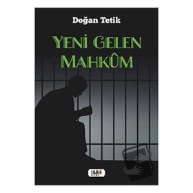 Yeni Gelen Mahkum Doğan Tetik