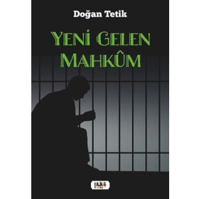 Yeni Gelen Mahkum Doğan Tetik