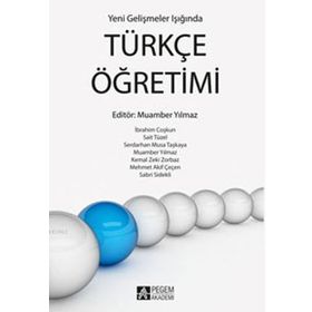 Yeni Gelişmeler Işığında Türkçe Öğretimi - Pegem Akademi Yayıncılık