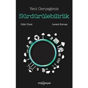 Yeni Gerçeğimiz Sürdürülebilirlik - Levent Kurnaz Gülin Yücel
