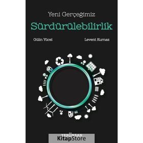 Yeni Gerçeğimiz Sürdürülebilirlik - Levent Kurnaz