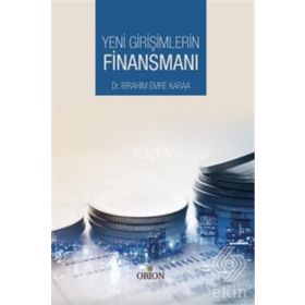 Yeni Girişimlerin Finansmanı - İbrahim Emre Kara