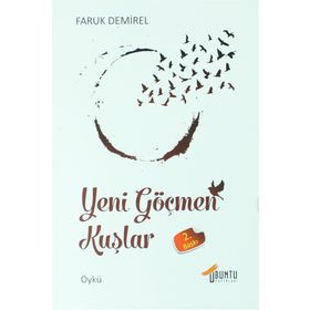 Yeni Göçmen Kuşlar - Faruk Demirel