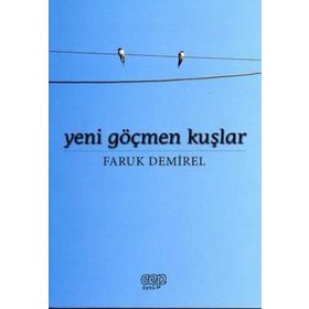 Yeni Göçmen Kuşlar - Faruk Demirel