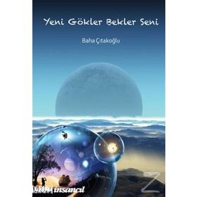 YENI GÖKLER BEKLER SENI - BAHA ÇITAKOĞLU