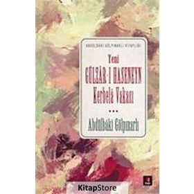 Yeni Gülzar-ı Haseneyn Kerbela Vakası - Abdülbaki Gölpınarlı