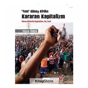 Yeni Güney Afrika Kararan Kapitalizm - Tolga Tören