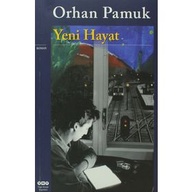 Yeni Hayat - Orhan Pamuk
