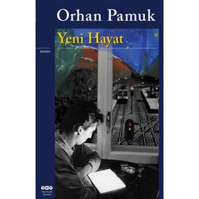 Yeni Hayat - Orhan Pamuk